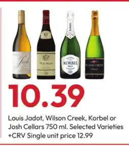 Stater Bros Louis Jadot, Wilson Creek, Korbel or Josh Cellars offer