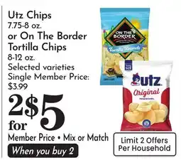 Pavilions Utz Chips 7.75-8 oz. or On The Border Tortilla Chips 8-12 oz offer