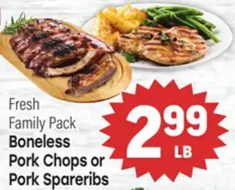 Tony’s Fresh Market Boneless Pork Chops or Pork Spareribs offer