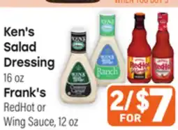 Tony’s Fresh Market Ken's Salad Dressing 16 oz Frank's RedHot or Wing Sauce, 12 oz offer