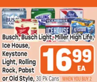 Tony’s Fresh Market Busch, Busch Light, Miller High Life, Ice House, Keystone Light, Rolling Rock, Pabst or Old Style offer