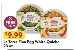 Fresh Thyme La Terra Fina Egg White Quiche offer