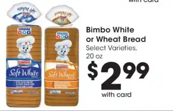 Bimbo White or Wheat Bread