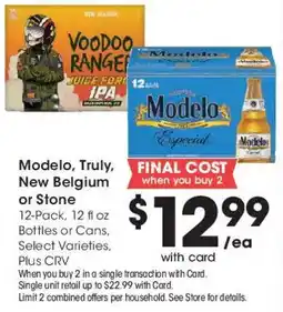 Ralphs Modelo, Truly, New Belgium or Stone offer
