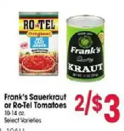 Jewel-Osco Frank's Sauerkraut or Ro-Tel Tomatoes offer