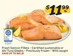 Winn Dixie Fresh Salmon Fillets Certified sustainable or Ahi Tuna Steaks offer