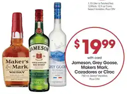 Ralphs Jameson, Grey Goose, Makers Mark, Cazadores or Cîroc offer