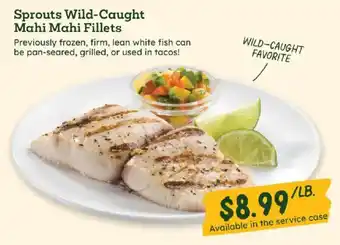 Sprouts Farmers Market Sprouts Wild-Caught Mahi Mahi Fillets offer
