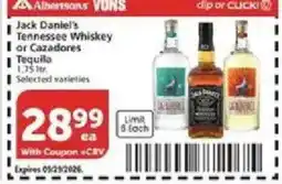 Vons Jack Daniel's Tennessee Whiskey or Cazadores Tequila offer