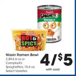 Kroger Nissin Ramen Bowl or Campbell’s Spaghettios offer