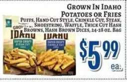 Trade Fair Supermarket Grown In Idaho potatoes or fries offer