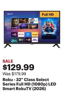 Best Buy Roku - 32 Class Select Series Full HD (1080p) LED Smart RokuTV (2026) offer