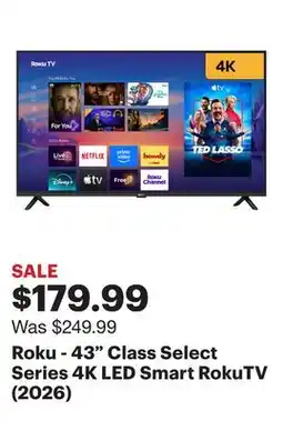 Best Buy Roku - 43 Class Select Series 4K LED Smart RokuTV (2026) offer