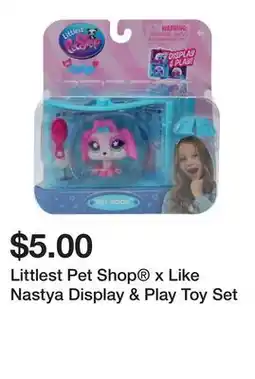 Five Below Littlest Pet Shop x Like Nastya Display & Play Toy Set offer