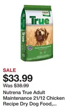 Tractor Supply Company Nutrena True Adult Maintenance 21/12 Chicken Recipe Dry Dog Food, 50 lb. Bag offer