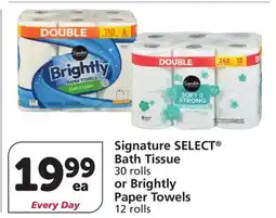 Vons Signature SELECT Bath Tissue 30 rolls or Brightly Paper Towels 12 rolls offer
