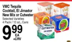 Superior Grocers VMC Tequila Cocktail, El Jimador New Mix or Cutwater offer