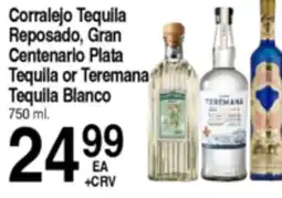 Superior Grocers Corralejo Tequila Reposado, Gran Centenario Plata Tequila or Teremana Tequila Blanco offer