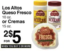 Superior Grocers Los Altos Queso Fresco 10 oz. or Cremas 15 oz offer