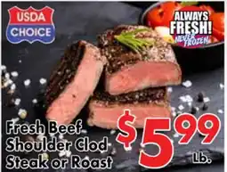 Valley Marketplace Fresh Beef Shoulder Clod Steak or Roast offer