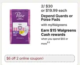 Walgreens Depend Guards or Poise Pads offer