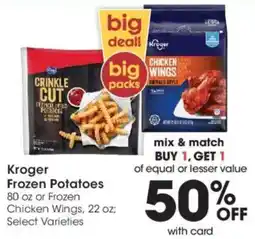 Kroger Kroger frozen potatoes or frozen chicken wings offer