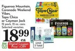 Pavilions Figueroa Mountain, Coronado Weekend Vibes, Topo Chico or Cayman Jack offer