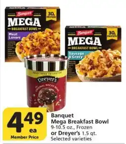 Vons Banquet Mega Breakfast Bowl or Dreyer's 1.5 qt. offer