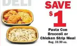 Schnucks Pasta Con Broccoli or Chicken Strip Meal offer