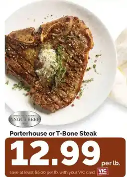 Harris Teeter Angus Beef Porterhouse or T-Bone Steak offer