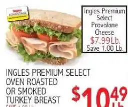 Ingles Markets Ingles premium select oven roasted or smoked turkey breast offer