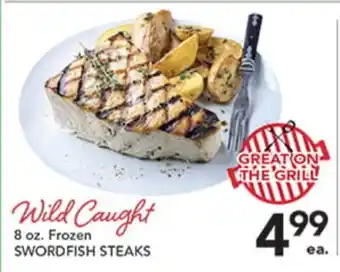 Pete's Fresh Market WILD CAUGHT SWORDFISH STEAKS offer