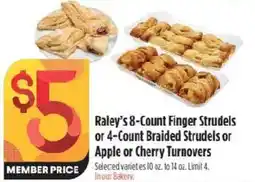 Raley's Raley's 8-Count Finger Strudels or 4-Count Braided Strudels or Apple or Cherry Turnovers offer