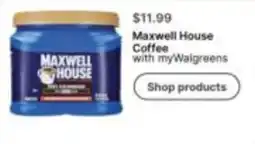 Walgreens Maxwell House Coffee with myWalgreens offer