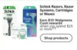 Walgreens Schick Razors, Razor Systems, Cartridges or Waxes offer