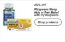 Walgreens Walgreens Sleep Aids or Pain Relief offer