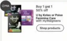 Walgreens U by Kotex or Poise Feminine Care offer