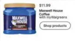 Walgreens Maxwell House Coffee with myWalgreens offer