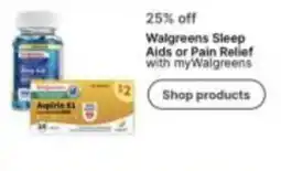 Walgreens Walgreens Sleep Aids or Pain Relief offer