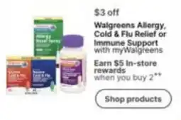 Walgreens Walgreens Allergy, Cold & Flu Relief or Immune Support offer
