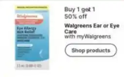 Walgreens Walgreens Ear or Eye Care offer