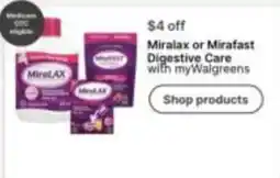 Walgreens Miralax or Mirafast Digestive Care offer