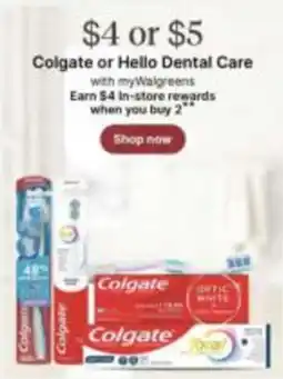 Walgreens Colgate or Hello Dental Care offer