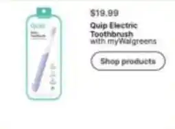 Walgreens Quip Electric Toothbrush with myWalgreens offer