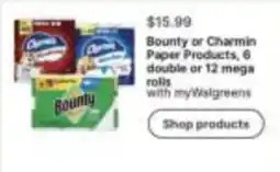 Walgreens Bounty or Charmin Paper Products offer