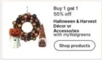 Halloween & Harvest Décor or Accessories with myWalgreens
