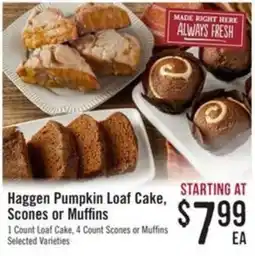 Haggen Food Haggen pumpkin loaf cake, scones or muffins offer