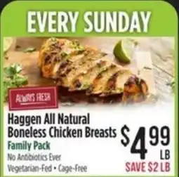 Haggen Food Haggen all natural boneless chicken breasts offer