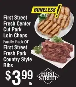 Smart & Final First Street Fresh Center Cut Pork Loin Chops or First Street Fresh Pork Country Style Ribs offer