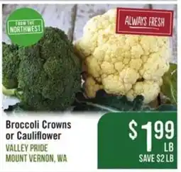 Haggen Food Broccoli Crowns or Cauliflower offer